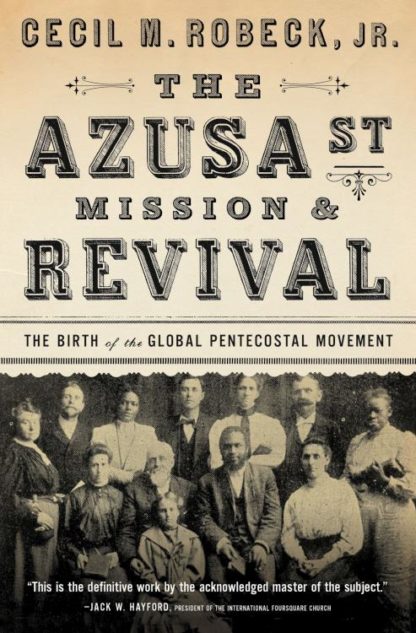 9780785216933 Azusa Street Mission And Revival