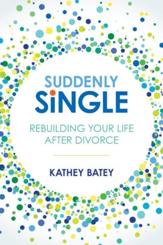 9781434711724 Suddenly Single : Rebuilding Your Life After Divorce