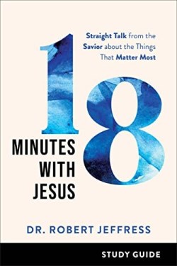 9781540902429 18 Minutes With Jesus Study Guide