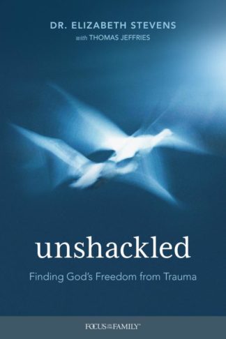 9781646070374 Unshackled : Finding God's Freedom From Trauma