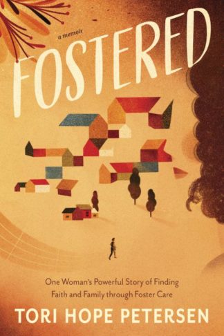9781087750972 Fostered : One Woman's Powerful Story Of Finding Faith And Family Through F