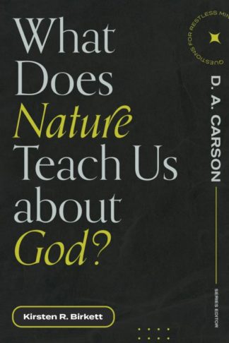 9781683595090 What Does Nature Teach Us About God