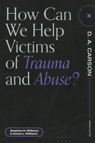 9781683595113 How Can We Help Victims Of Trauma And Abuse