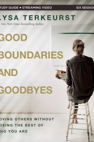 9780310140351 Good Boundaries And Goodbyes Study Guide Plus Streaming Video