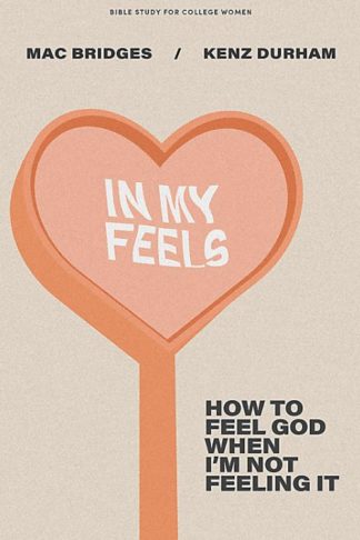 9781087765143 In My Feels Bible Study For College Women