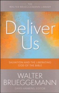 9780664265885 Deliver Us : Salvation And The Liberating God Of The Bible