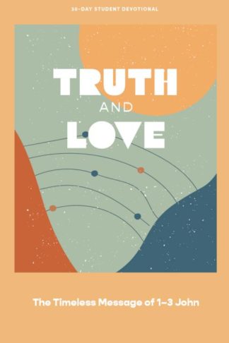 9781087767338 Truth And Love Teen Devotional