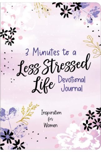 9781643528984 3 Minutes To A Less Stressed Life Devotional Journal