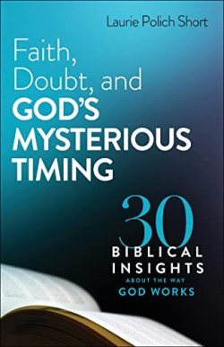 9780764240027 Faith Doubt And Gods Mysterious Timing
