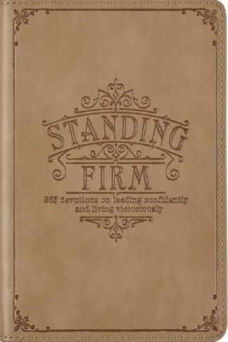 9781776370870 Standing Firm : 365 Devotions On Leading Confidently And Living Victoriousl