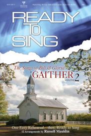 645757224776 Songs Of Bill And Gloria Gaither 2 Choral Book : One Easy Rehearsal Then Re (Pri