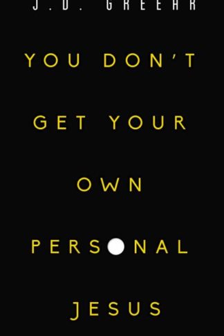 9780310353751 You Dont Get Your Own Personal Jesus