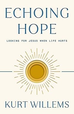 9780593193501 Echoing Hope : Looking For Jesus When Life Hurts