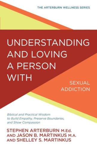 9780781414906 Understanding And Loving A Person With Sexual Addiction