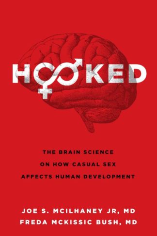 9780802418357 Hooked : The Brain Science On How Casual Sex Affects Human Development