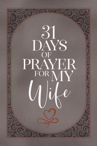 9781424565696 31 Days Of Prayer For My Wife