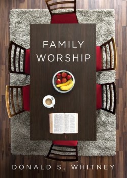 9781433547805 Family Worship
