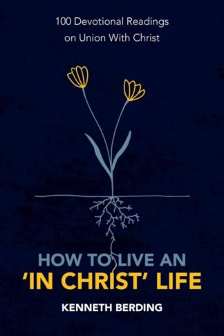 9781527105591 How To Live An In Christ Life