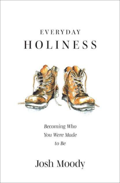 9781527107250 Everyday Holiness : Become Who You Were Made To Be