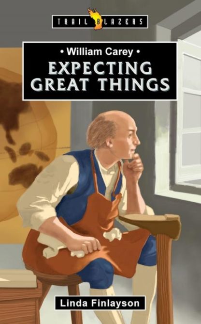 9781527107939 William Carey : Expecting Great Things