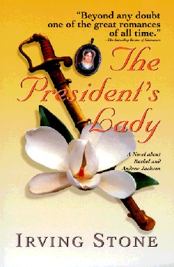 9781558534315 Presidents Lady : A Novel About Rachel And Andrew Jackson