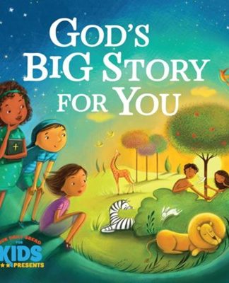 God's Big Story For You