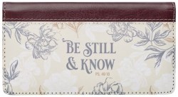 1220000136502 Checkbook Cover for Women - Be Still and Know - Psalm 46:10 Inspirational Bible