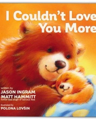 I Couldn't Love You More