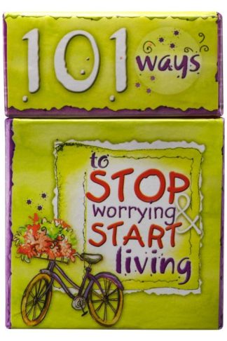 6006937062863 101 Ways to Stop Worrying & Start Living