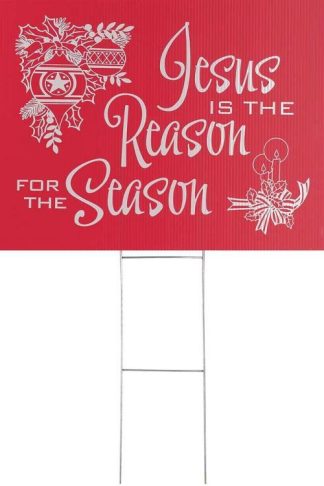 603799530064 Jesus Is The Reason Yard Sign