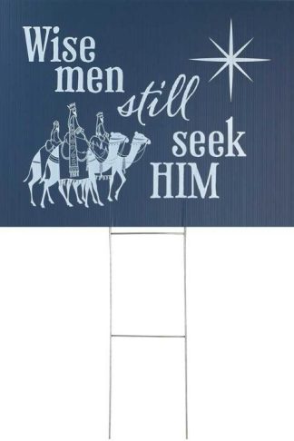 603799530071 Wise Men Still Seek Him Yard Sign