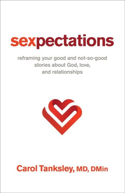 9780800763497 Sexpectations : Reframing Your Good And Not-So-Good Stories About God