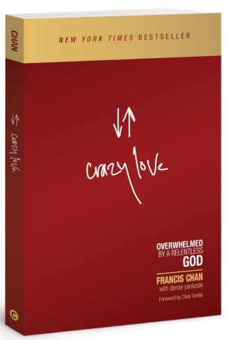 9781434705945 Crazy Love : Overwhelmed By A Relentless God (Revised)