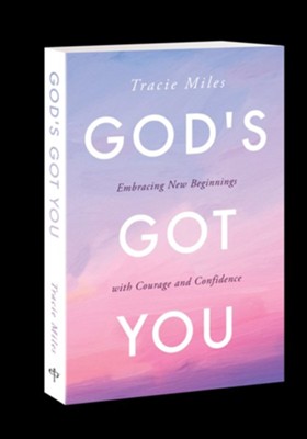 God's Got You - Embracing New Beginnings with Courage and Confidence