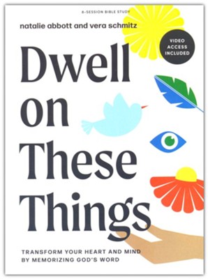Dwell on These Things