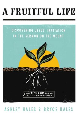 9781514007181 Fruitful Life : Discovering Jesus' Invitation In The Sermon On The Mount -
