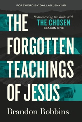 Forgotten Teachings Of Jesus