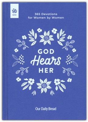 God Hears Her - 365 Devotions for Women by Women