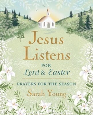 Jesus Listens-for Lent and Easter