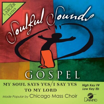 614187232224 My Soul Says Yes / I Say Yes To My Lord