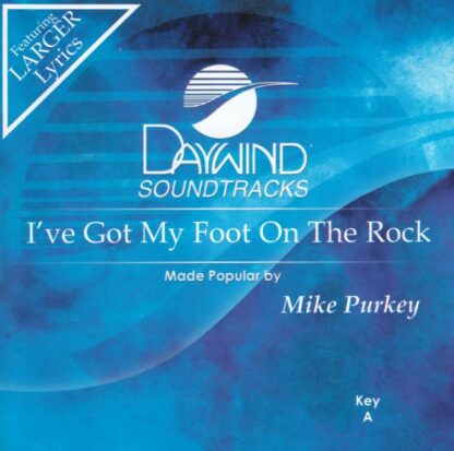 614187440629 Ive Got My Foot On The Rock