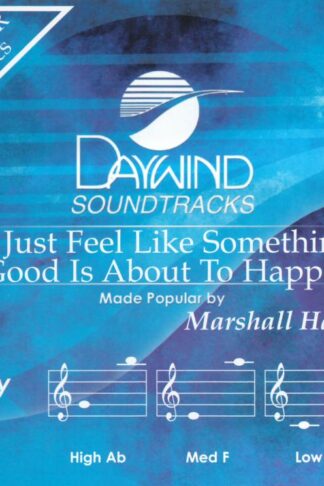 614187474525 I Just Feel Like Something Good Is About To Happen