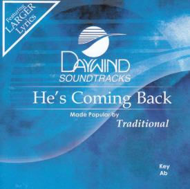 614187771822 He's Coming Back