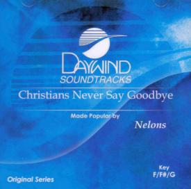 614187828724 Christians Never Say Goodbye