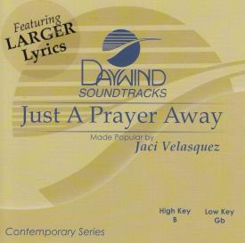 614187866825 Just A Prayer Away