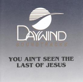 614187870228 You Ain't Seen The Last Of Jesus