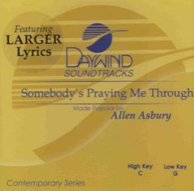 614187900420 Somebody's Praying Me Through