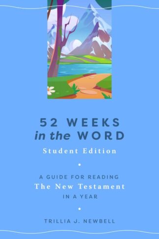 9780802428332 52 Weeks In The Word Student Edition