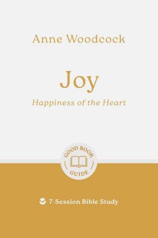 9781802541007 Joy : Happiness Of The Heart - 7 Session Bible Study (Student/Study Guide)