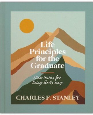 Life Principles for the Graduate